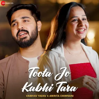 Toota Jo Kabhi Tara by Vaibhav Yadav & Amrita Chimnani by Vaibhav Yadav