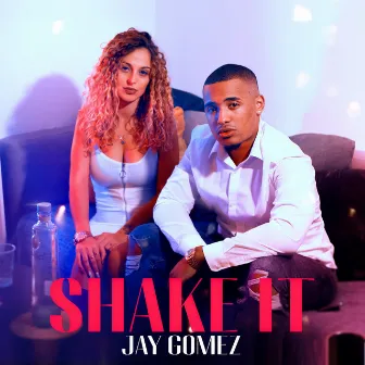 Shake It by Jay Gomez