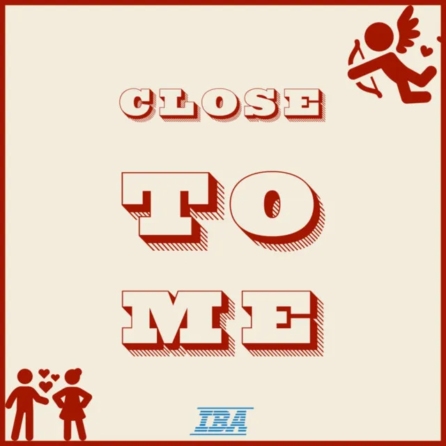 Close To Me