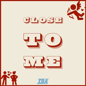 Close To Me by K.O.