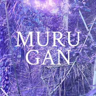 Gan by Muru