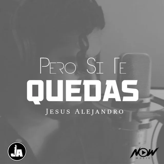 Pero Si Te Quedas (Acustico)