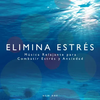 Elimina Estrés - Musica Relajante para Combatir Estres y Ansiedad by Deep Sleep Meditation Music