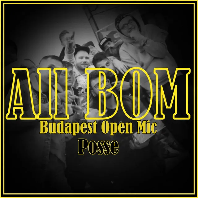 All BOM Budapest Open Mic Posse