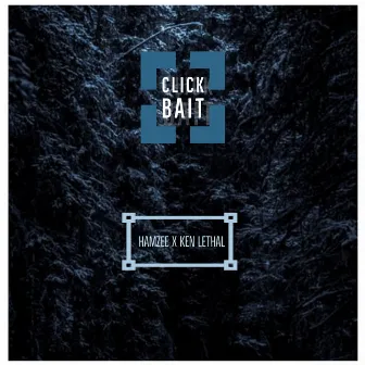 Click bait by Ken Lethal