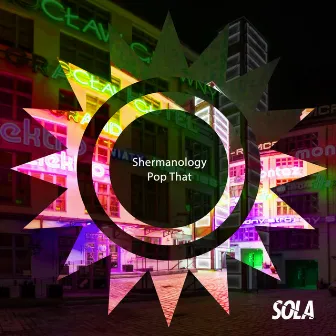 Pop That by Shermanology