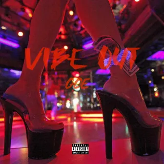 Vibe Out by GCE