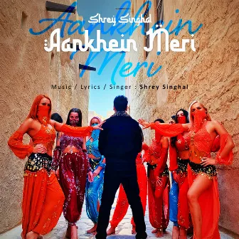 Aankhein Meri by Shrey Singhal