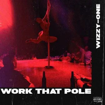 Work That Pole by Wizzy One