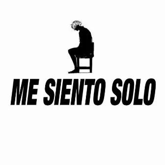 ME SIENTO SOLO by Miky La Pauta