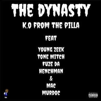 The Dynasty by K.O from the Pilla