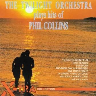 Hits Of Phil Collins by The Twilight Orchestra