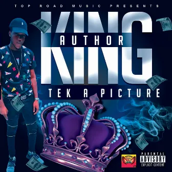 Tek a Picture by King Author