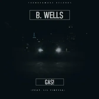 GAS! by B. Wells