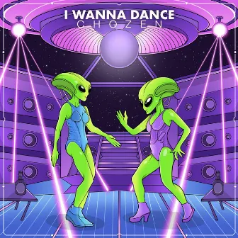 I Wanna Dance by Chozen