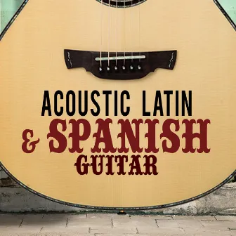 Acoustic Latin & Spanish Guitar by Latin Guitar Maestros