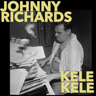 Kele Kele by Johnny Richards