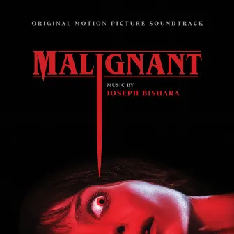 Malignant (Original Motion Picture Soundtrack) by joseph bishara