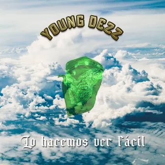 Lo Hacemos Ver Fácil by Young Dezz