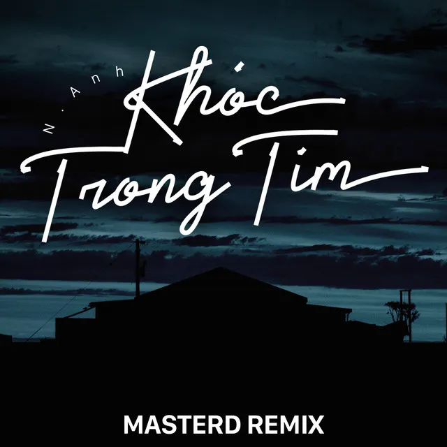 Khóc Trong Tim - MasterD Remix