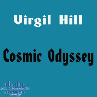 Cosmic Odyssey by Virgil Hill