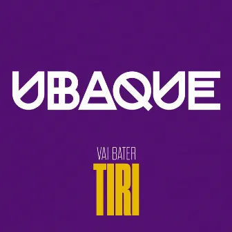 Vai Bater (Ao Vivo) by UBAQUE