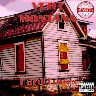 Hard Times by Vert Montana