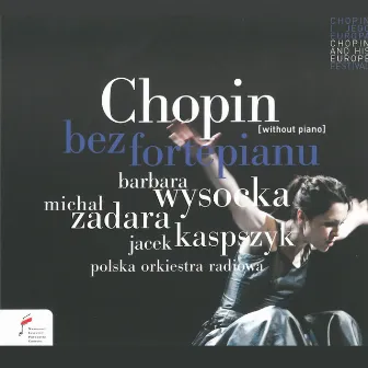 Chopin bez fortepianu (Przedstawienie teatralne) by Polska Orkiestra Radiowa