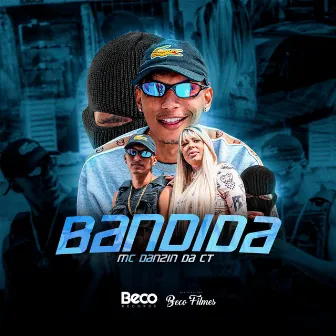 Bandida by MC Danzin da CT