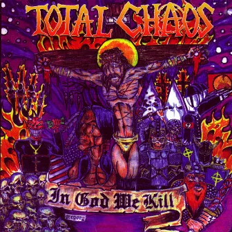 In God We Kill by Total Chaos