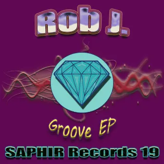 Groove Ep by Rob J.