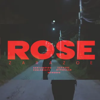 ROSE by Zara Zoe