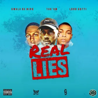 Real Lies by Gwala DeNiro