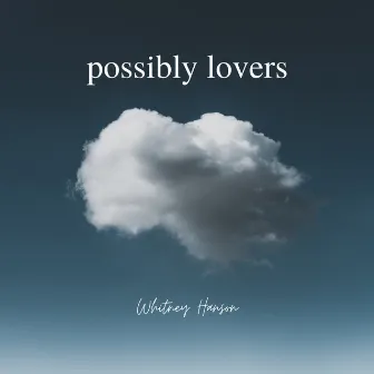 possibly lovers by Whitney Hanson