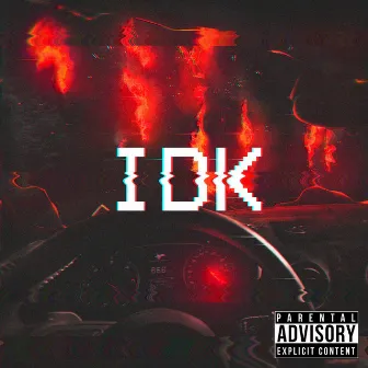 IDK by $kllsprdx