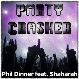 Partycrasher by Phil Dinner