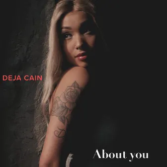 About You by Deja Cain