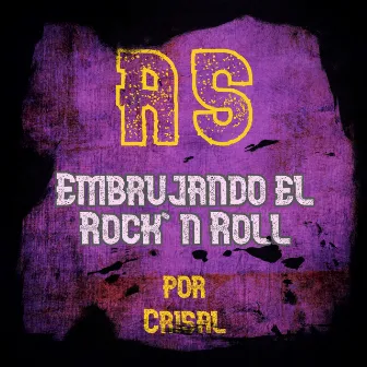 Embrujando el Rock'n Roll by Crisal