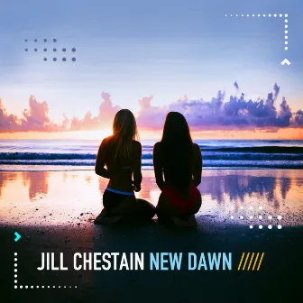 New Dawn by Jill Chestain