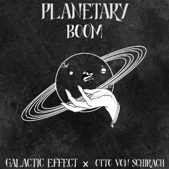 Planetary Boom by The Galactic Effect