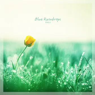 Blue Raindrops by Idel