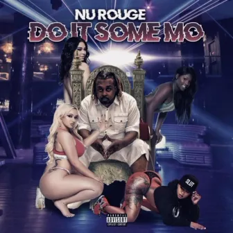 DO IT SOME MO by Nu Rouge