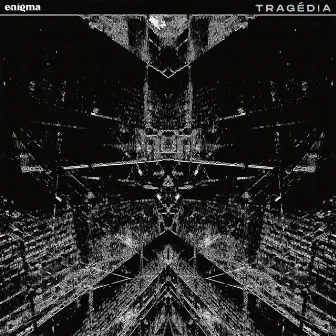 Tragédia by Enigma