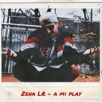 A mi play by Zena LR