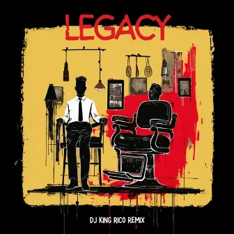 Legacy by DJ King Rico