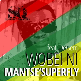 Wobei Ni by Mantse Superfly