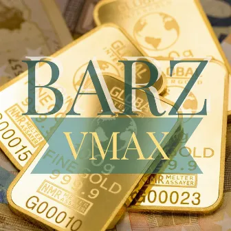 Barz by Vmax