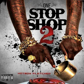 One Stop Shop 2 by Hot Boy Fletcher