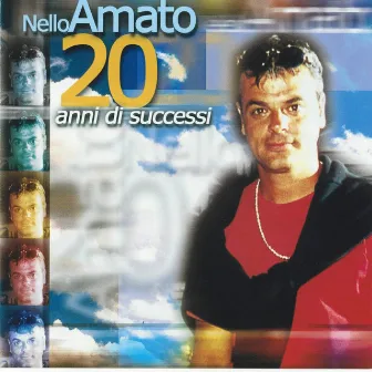 20 anni di successi (The Best Of) by Nello Amato