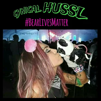 Bear Lives Matter by Cynical Hussl